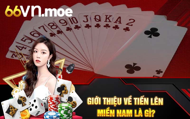 Giới thiệu về tiến lên miền Nam là gì?