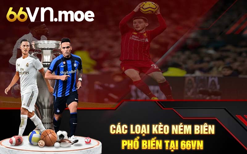 Các loại kèo ném biên phổ biến tại 66Vn