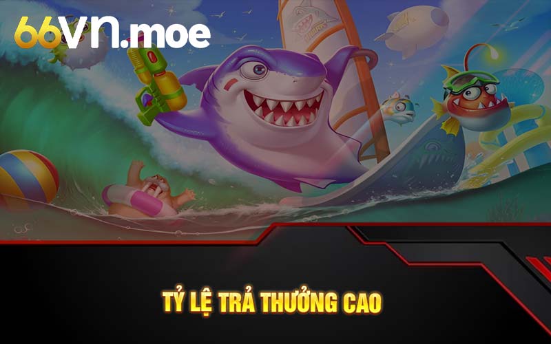 Tỷ lệ trả thưởng cao 